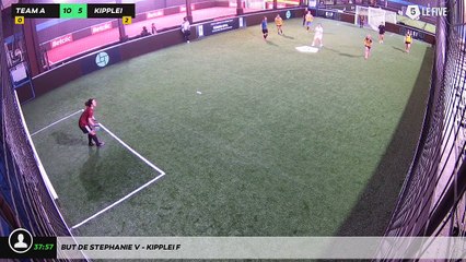 But de Stephanie V - Kipplei F