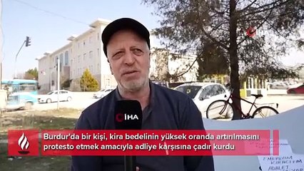 Kirası yükseltilince adliye önüne çadır kurdu