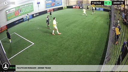 Faute de Romain - Drink Team