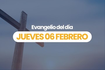 EVANGELIO 06 MARZO