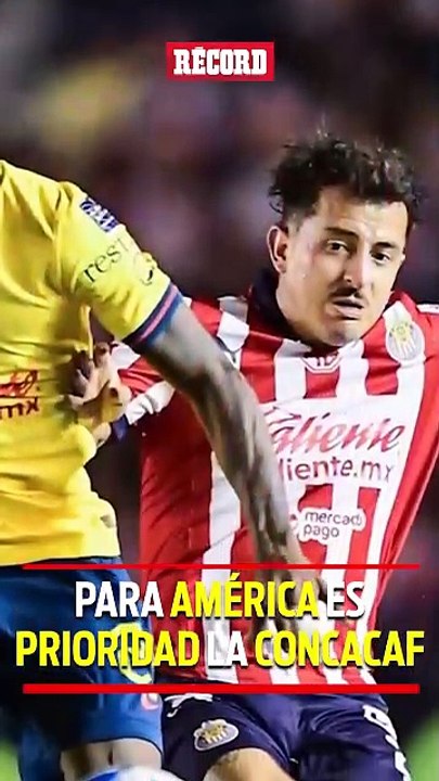 Para AMÉRICA la prioridad es la CONCACAF CHAMPIONS CUP