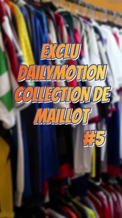 Collection Maillot #5 #ExcluDailymotion