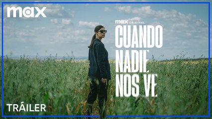 Cuando Nadie Nos Ve | Tráiler oficial