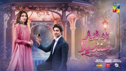 My Dear Cinderella - Ep 02 - 3rd Mar 25 - [ Zara Peerzada & Khaqan S ] - Sunsilk, Walls & Surf Excel