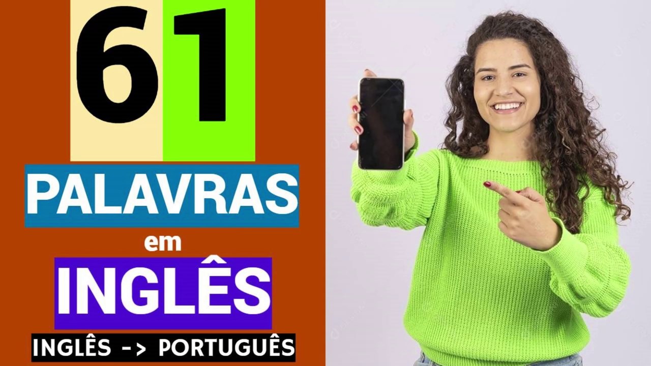 61 PALAVRAS em INGLÊS | Educação grátis | Vocabulário de graça | INGLÊS - PORTUGUÊS.
