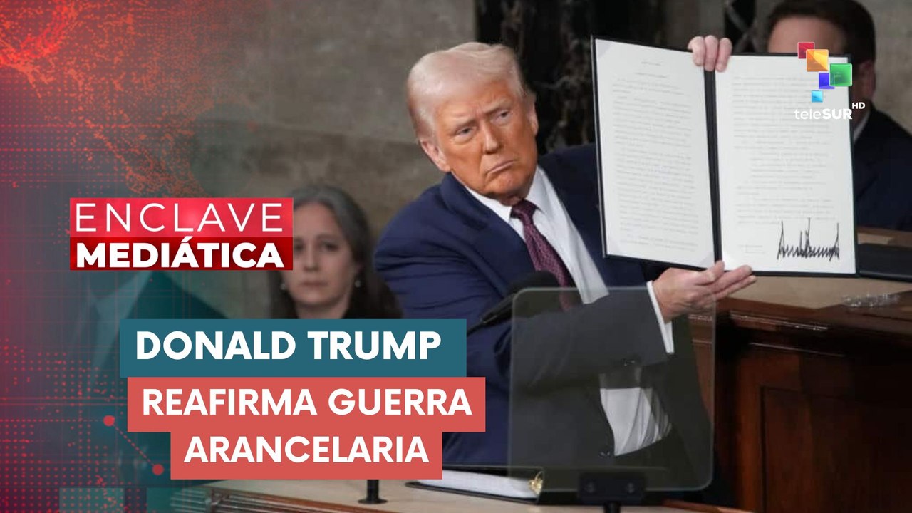Donald Trump impone aranceles generalizados ENCLAVE MEDIÁTICA 05-03-2025