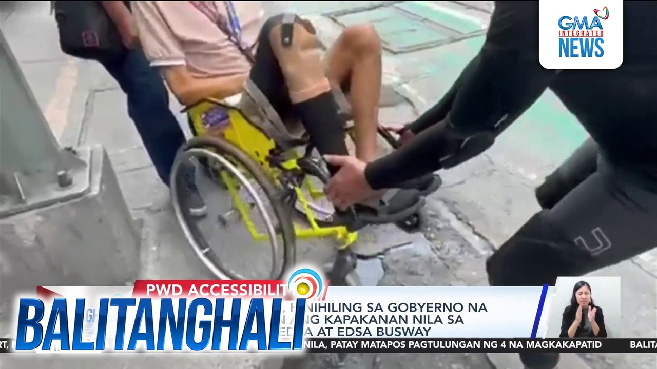Grupo ng mga PWD, hinihiling sa gobyerno na isaalang-alang din ang kapakanan nila sa pagpapaganda ng EDSA at EDSA busway | Balitanghali