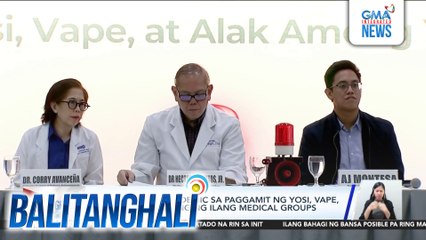 Pagdeklara ng epidemic sa paggamit ng yosi, vape, at alak, isinusulong ng ilang medical groups | Balitanghali