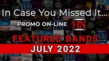 Featured Bands on PROMO ON-LINE #July2022 #incaseyoumissedit #Metal #Electronic #Experimental