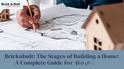 Bricknbolt - The Stages of Building a Home A Complete Guide for Homeowners