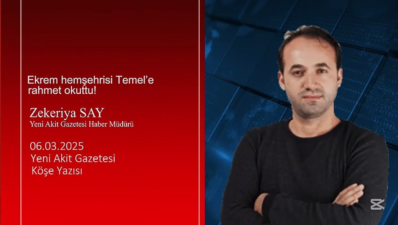 Zekeriya Say: Ekrem hemşehrisi Temel’e rahmet okuttu!