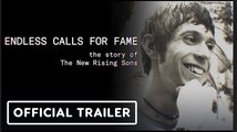 Endless Calls for Fame: The Story of the New Rising Sons | Official Trailer (2025)