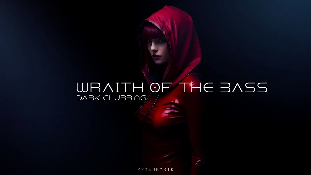 Wraith of the Bass | Dark Clubbing | Dark Techno | EBM |