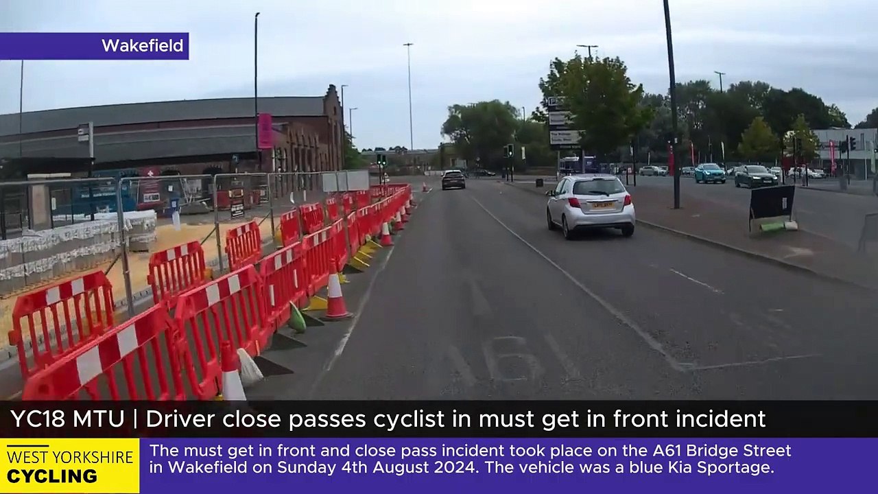 YC18 MTU _ Driver close passes cyclist in must get in front incident in Wakefield