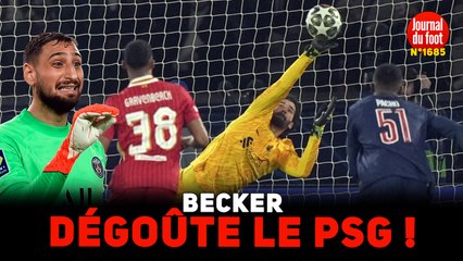 Alisson BECKER dégoute le PSG ! DONNARUMMA principal COUPABLE ?