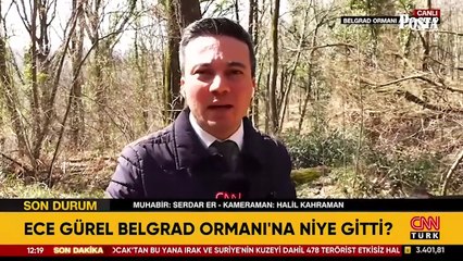 Belgrad Ormanı'nda kaybolmuştu! Ece Gürel’in hastanede kalbi durdu, yeniden hayata döndü