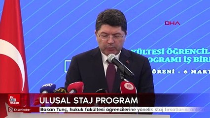 Bakan Tunç, hukuk fakültesi öğrencilerine yönelik "Ulusal Staj Programı" işbirliği protokolü imza töreninde konuştu
