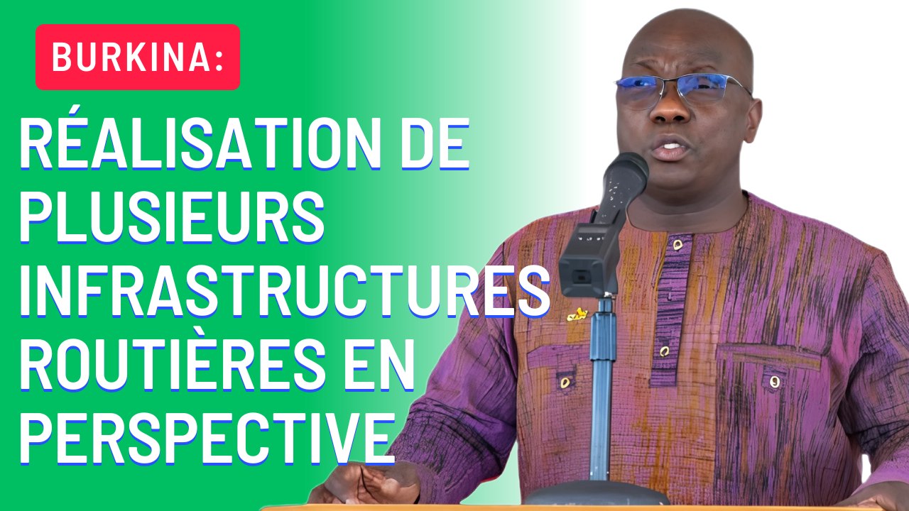 Burkina: Réalisation de plusieurs infrastructures routières en perspective