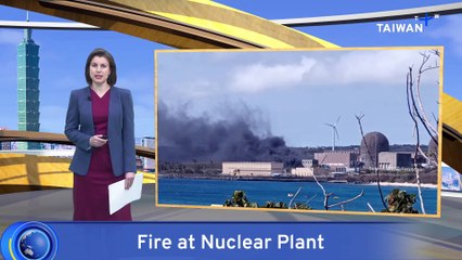 Fire at Pingtung Nuclear Plant Under Control