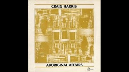 Craig Harris - album Aboriginal affairs 1983