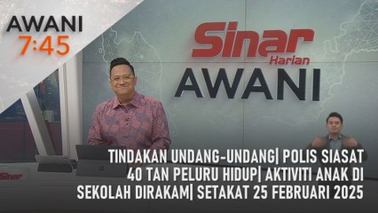 AWANI 7:45 [6/3/2025] – Tindakan undang-undang | Polis siasat 40 tan peluru hidup | Aktiviti anak di sekolah dirakam | Setakat 25 Februari 2025