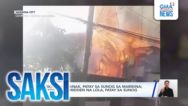 3 magkakamag-anak, patay sa sunog sa Marikina; 83-anyos na bedridden na lola, patay sa sunog sa Tondo | Saksi