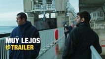 Muy lejos - Trailer