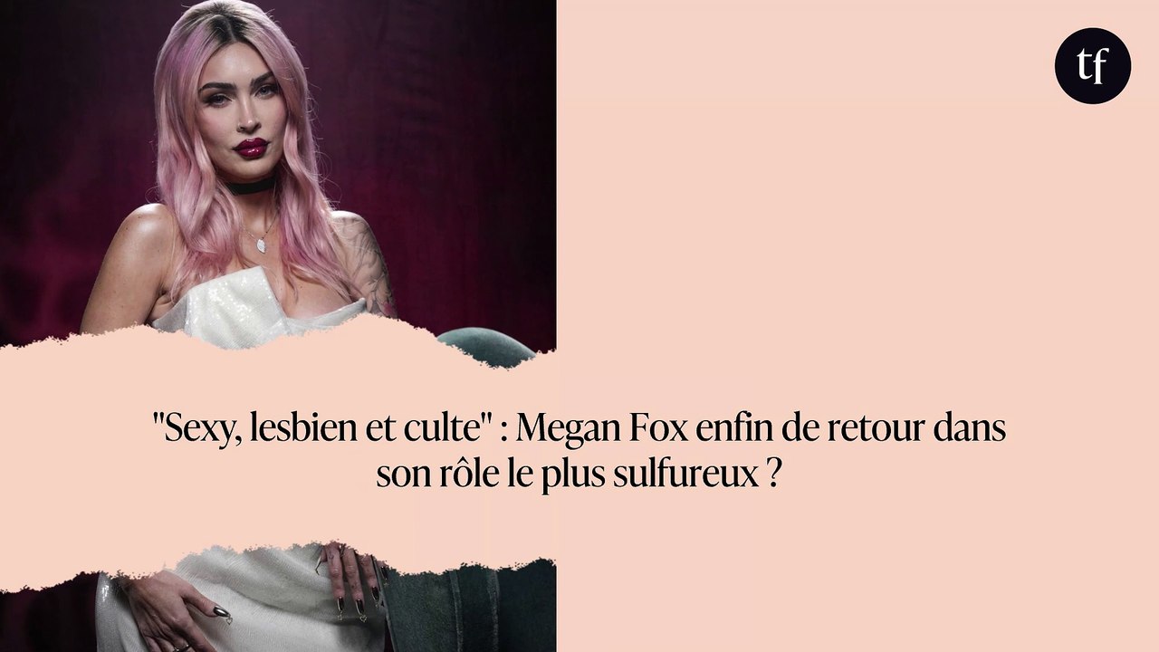 "Sexy, lesbien et culte" : Megan Fox enfin de retour dans son rôle le plus sulfureux ?