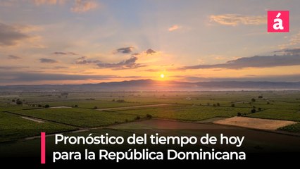 Pronóstico del Tiempo para República Dominicana hoy viernes 7 para mañana sábado y el domingo 9 de marzo, 2025