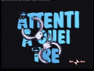 Attenti a quei tre ep. 6 - 2004