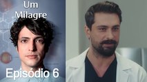 Um Milagre 6. Episódio - Versão Extra Longa (Dublagem em Português)
