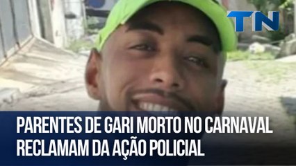 Parentes de gari morto no Carnaval reclamam da ação policial