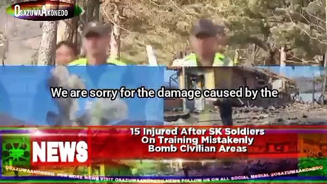 15 Injured After SK Soldiers On Training Mistakenly Bomb Civilian Areas
