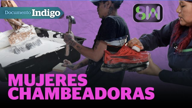 Trabajos sin género: Mujeres que cambian las reglas | Reporte Indigo | 8M