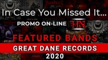 Featured Bands on PROMO ON-LINE @GREATDANERECORDS  2020 #InCaseYouMissedIt #Death #Thrash #Metal