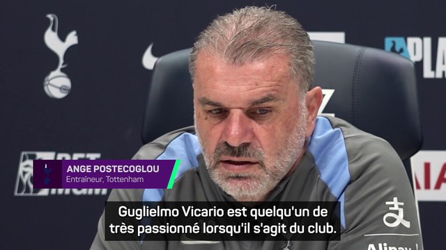 Postecoglou défend Vicario après sa réaction de colère envers les supporters