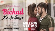 Bichad Ke Jo Gaye - Official Song | Bichhad Ke | Trending Music | S Sadakwala & Sandhya | @Tseries