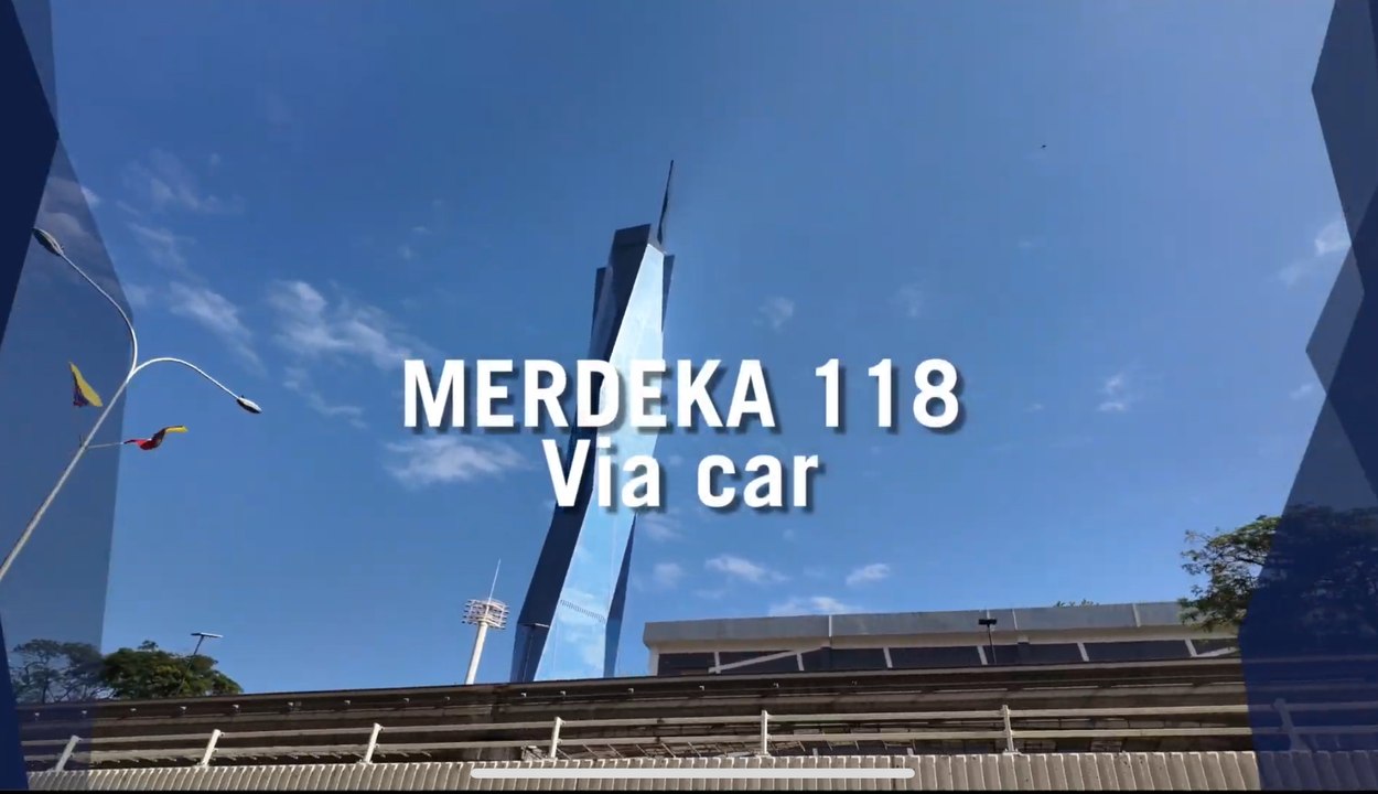 How to Get to Merdeka 118: Your Complete Guide