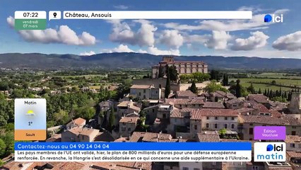 07/03/2025 - ici matin par ici Vaucluse en vidéo