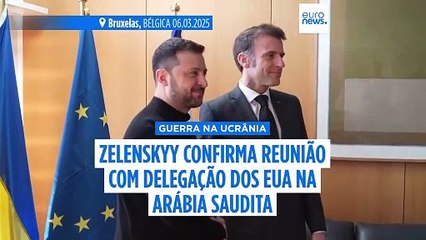 Zelenskyy confirma reunião com delegação dos EUA na Arábia Saudita