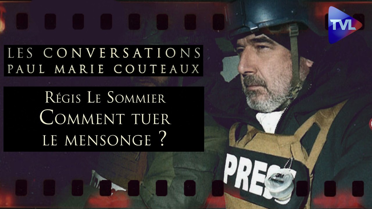 Les Conversations de Paul-Marie Coûteaux n°60 avec Régis Le Sommier - Ukraine, Syrie, Mali… Qu’est ce que l’Information de guerre ?