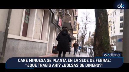 Cake Minuesa se planta en la sede de Ferraz: "¿Qué traéis ahí? ¿Bolsas de dinero?"