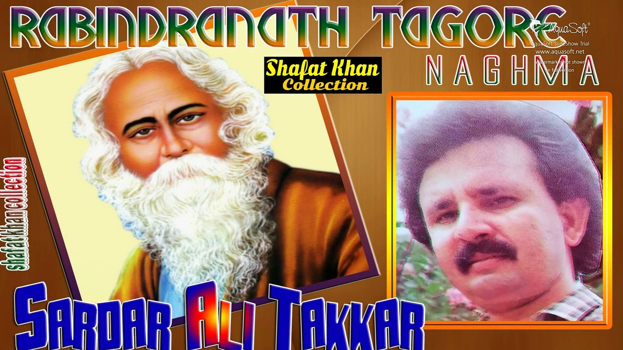Rabindranath Tagore Best Ghazal By Sardar Ali Takkar