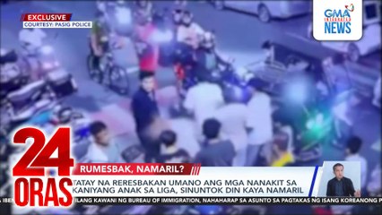 Tatay na reresbakan umano ang mga nanakit sa kaniyang anak sa liga, sinuntok din kaya namaril | 24 Oras