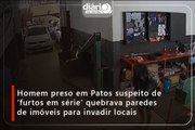 Homem preso em Patos suspeito de ‘furtos em série’ quebrava paredes de imóveis para invadir locais