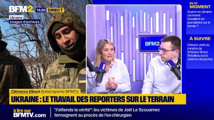 Guerre en Ukraine: Clémence Dibout, grand reporter à BFMTV, raconte son travail sur place