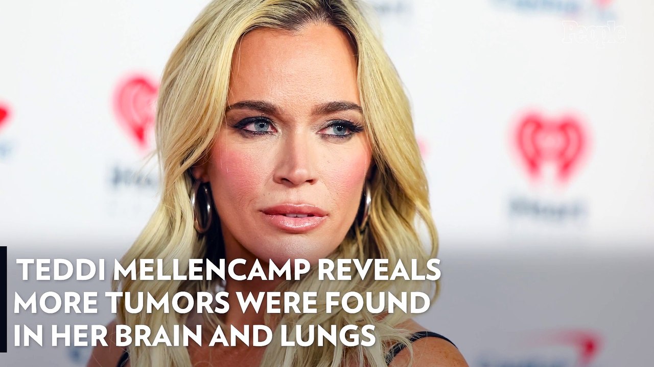 Teddi Mellencamp Reveals 3 More Tumors Were Found in Her Brain, and 2 More in Her Lungs: 'I Will Beat These Tumors'