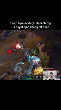 Team bạn bắt được illaoi nhưng DJ quyết định không tắt nhạc #illaoi #lienminhhuyenthoai #leagueoflegends