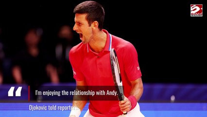 Novak Djokovic believes his tennis has improved with Andy Murray as coach
