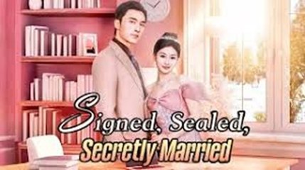 Signed, Sealed, Secretly Married (2024) - Full Movie Chinese Drama